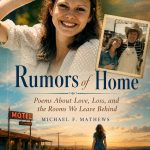Rumors of Home, Michael Mathews, Notes From Jane, Texas Birder Press