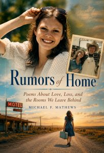 Rumors of Home, Michael Mathews, Notes From Jane, Texas Birder Press